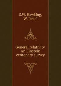 General relativity. An Einstein centenary survey