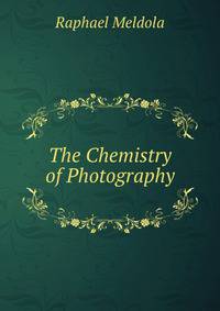 The Chemistry of Photography