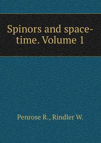 Spinors and space-time. Volume 1