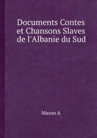 Documents Contes et Chansons Slaves de l'Albanie du Sud