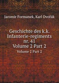 Geschichte des k.k. Infanterie-regiments nr. 41. Volume 2 Part 2