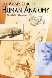 The Artist s Guide to Human Anatomy