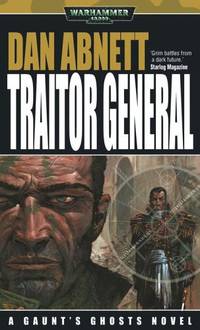 Traitor General (Gaunt's Ghost Series)