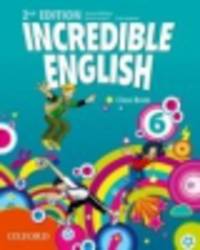 Incredible English: 6: Class Book