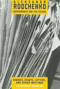 Alexsandr Rodchenko: Experiments for the Future