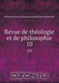 Revue de thologie et de philosophie. 10