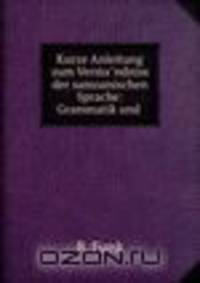 Kurze Anleitung zum Versta?ndniss der samoanischen Sprache: Grammatik und .