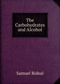 The Carbohydrates and Alcohol