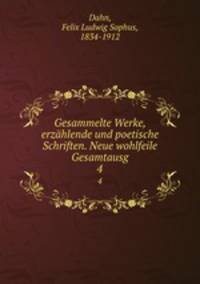 Gesammelte Werke, erzhlende und poetische Schriften. Neue wohlfeile Gesamtausg. 4