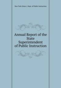 Annual Report of the State Superintendent of Public Instruction