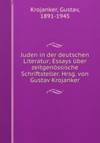Juden in der deutschen Literatur; Essays ber zeitgenssische Schriftsteller. Hrsg. von Gustav Krojanker