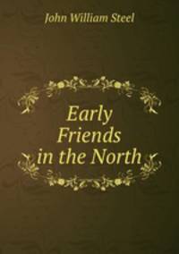 Early Friends in the North