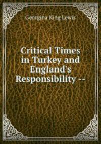 Critical Times in Turkey and England