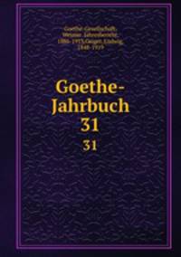 Goethe-Jahrbuch. 31