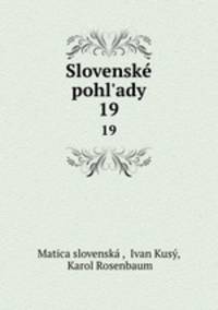 Slovensk pohl`ady. 19