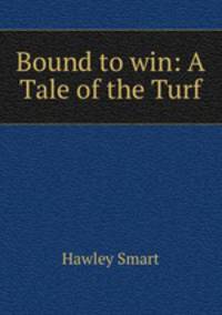 Bound to win: A Tale of the Turf