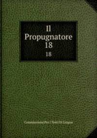 Il Propugnatore. 18