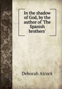In the shadow of God, by the author of 