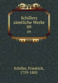 Schillers smtliche Werke. 09