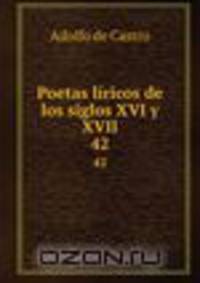 Poetas lricos de los siglos XVI y XVII. 42