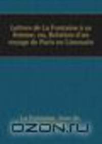 Lettres de La Fontaine a sa femme; ou, Relation d