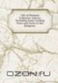Life of Madame Catharine Adorna: Including Some Leading Facts and Traits in Her Religious .