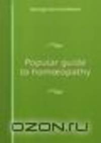 Popular guide to hom?opathy