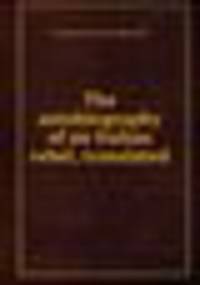 The autobiography of an Italian rebel, translated