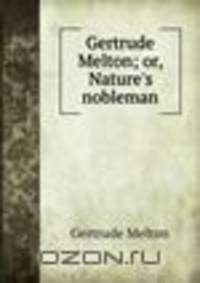 Gertrude Melton; or, Nature