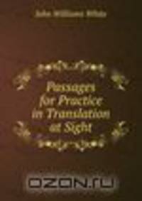 Passages for Practice in Translation at Sight
