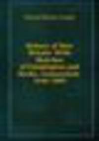 History of New Britain: With Sketches of Farmington and Berlin, Connecticut. 1640-1889