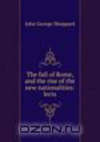 The fall of Rome, and the rise of the new nationalities: lects