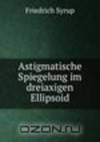 Astigmatische Spiegelung im dreiaxigen Ellipsoid.