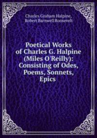 Poetical Works of Charles G. Halpine (Miles O