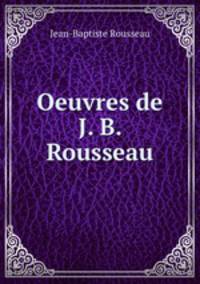 Oeuvres de J. B. Rousseau
