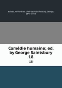 Comdie humaine; ed. by George Saintsbury. 18