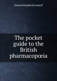 The pocket guide to the British pharmacop?ia