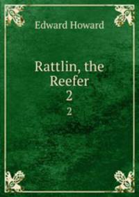 Rattlin, the Reefer. 2