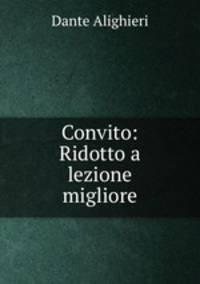 Convito: Ridotto a lezione migliore