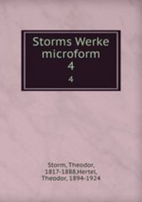 Storms Werke microform. 4
