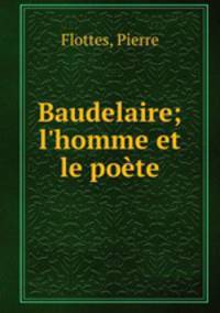 Baudelaire; l