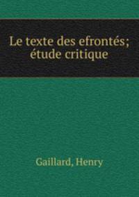Le texte des efrontes; etude critique