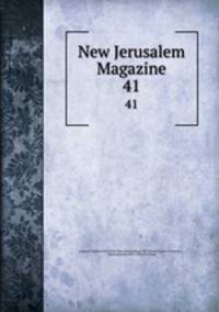New Jerusalem Magazine. 41