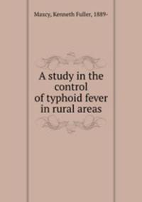 A study in the control of typhoid fever in rural areas