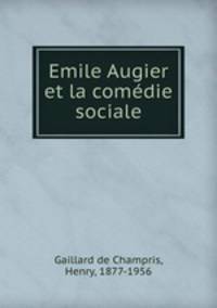 Emile Augier et la comdie sociale