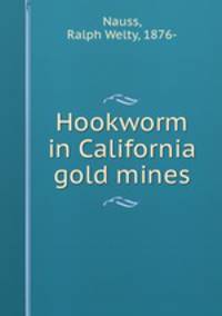 Hookworm in California gold mines
