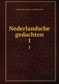 Nederlandsche gedachten.. 1