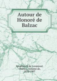 Autour de Honore de Balzac