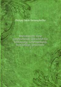Rheinbayern: Eine vergleichende Zeitschrift fr Verfassung, Gesetzgebung, Justizpflege, gesammte .. 3