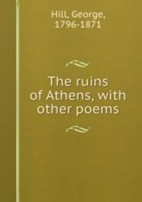 The ruins of Athens, with other poems